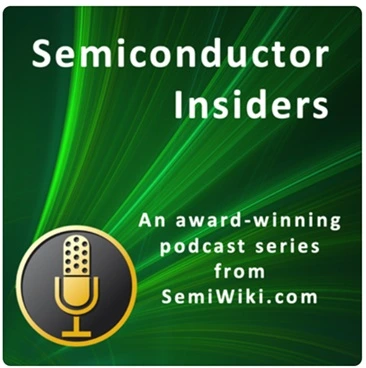 SemiWiki Semiconductor Insiders Podcast — Ep. 336